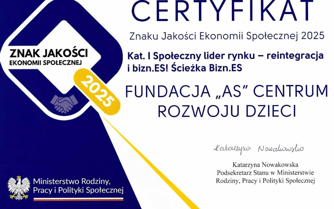 Fundacja „AS” z Malborka nagrodzona w Konkursie Znak Jakości Ekonomii Społecznej 2025