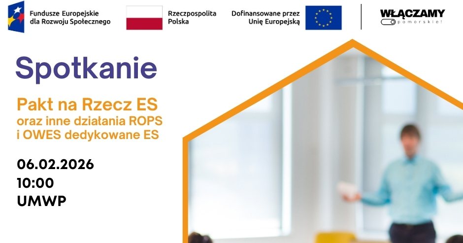 Spotkanie informacyjne w ramach Paktu na Rzecz Ekonomii Społecznej!